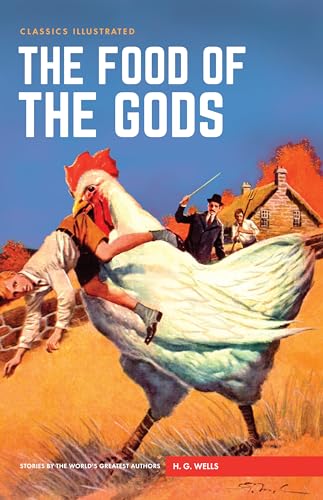 Food of the Gods, The (Classics Illustrated) - Wells, Herbert George