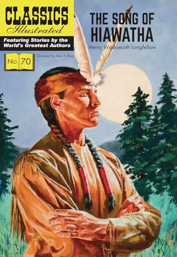 9781911238393: CLASSIC ILLUSTRATED SONG OF HIAWATHA (Classics Illustrated)