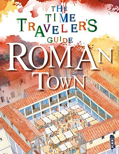 9781911242024: Roman Town (Time Traveler's Guide)