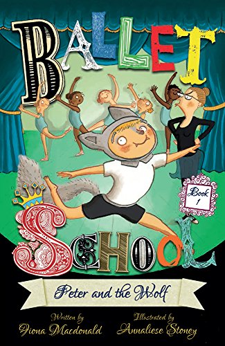 Imagen de archivo de Peter and the Wolf (Ballet School, Book 1) a la venta por SecondSale