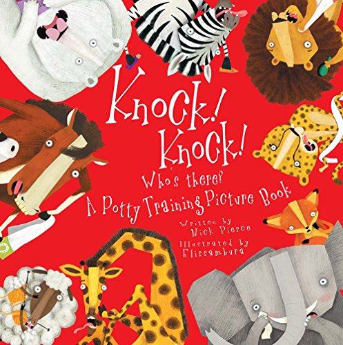 Imagen de archivo de Knock! Knock! Who's There?: A Potty Training Picture Book a la venta por BooksRun