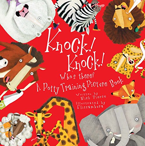 Stock image for Knock! Knock! Who's There?: A Potty Training Picture Book for sale by BooksRun