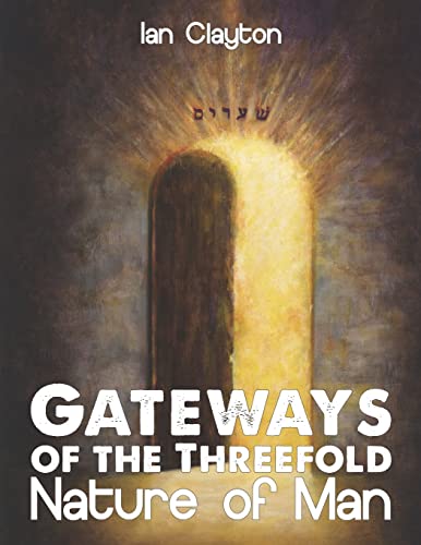 Beispielbild fr Gateways of the Three-Fold Nature of Man zum Verkauf von Goodwill Industries