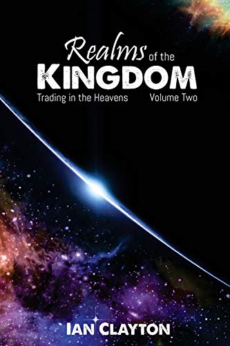 Beispielbild fr Realms of the Kingdom: Trading in the Heavens: Volume 2 zum Verkauf von WorldofBooks