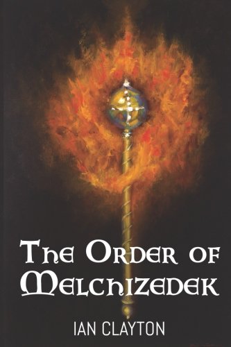 Beispielbild fr The Order of Melchizedek zum Verkauf von BooksRun