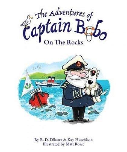 Stock image for The Adventures of Captain Bobo : On the Rocks for sale by Goldstone Books