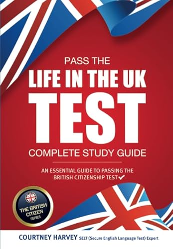 Beispielbild fr Pass the Life in the UK Test: Complete Study Guide (The British Citizen Series) zum Verkauf von WorldofBooks