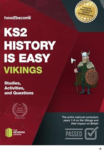 Stock image for History is Easy: Vikings [KS1 and KS2]: The entire national curriculum years 1-6 on the Vikings and their impact on Britain (The Revision Series) for sale by Greener Books