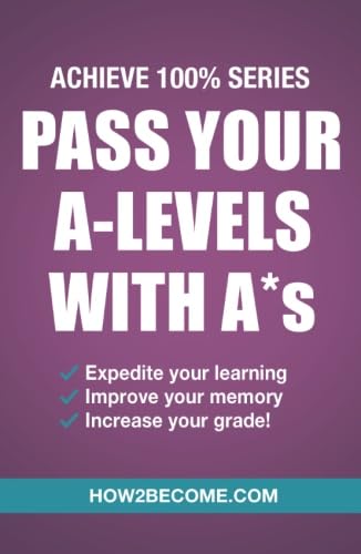 Beispielbild fr Pass Your A-Levels With A*s: (Achieve 100% Series) Revision/Study Guide (Revision Series) zum Verkauf von WorldofBooks