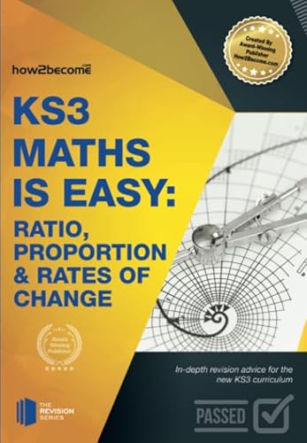 Stock image for KS3 Maths is Easy: Ratio, Proportion & Rates of Change: In-depth revision advice for the new KS3 curriculm for sale by AwesomeBooks