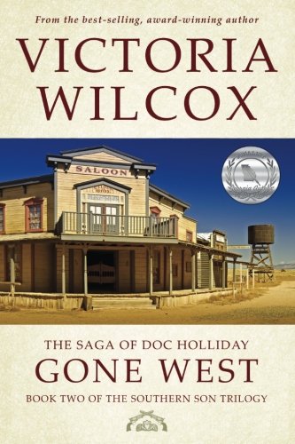 Stock image for The Saga of Doc Holliday: Gone West for sale by ThriftBooks-Atlanta