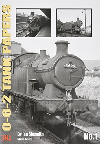 9781911262060: THE 0-6-2 TANKS PAPERS NO.1: 5600-5699: ONE (TANK PAPERS)