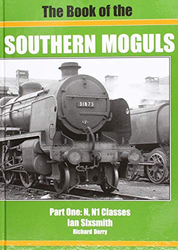 9781911262176: THE BOOK OF THE SOUTHERN MOGULS: PART ONE - N & N1 CLASSES