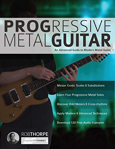 Stock image for Progressive Metal Guitar: An Advanced Guide to Modern Metal Guitar (Learn How to Play Heavy Metal Guitar) for sale by Firefly Bookstore