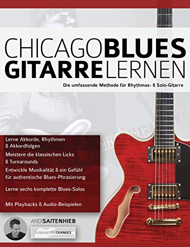 Stock image for Chicago Blues Gitarre Lernen: Die umfassende Methode f?r Rhythmus- and Solo-Gitarre (Blues Gitarre spielen) for sale by Reuseabook