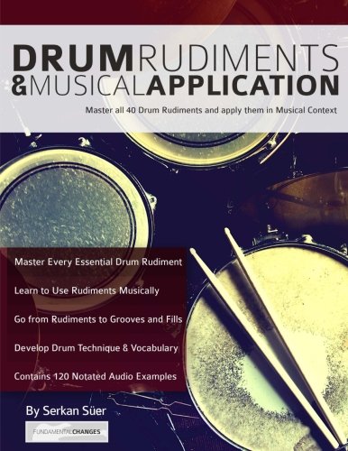 Beispielbild fr Drum Rudiments & Musical Application: Master all 40 Drum Rudiments and Apply them in Musical Context zum Verkauf von Book Deals