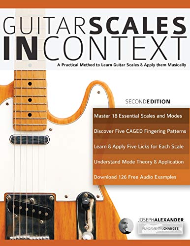 Stock image for Guitar Scales in Context: A practical encyclopaedia and playing guide to musically learn scales on guitar (Learn Guitar Theory and Technique) for sale by Books From California