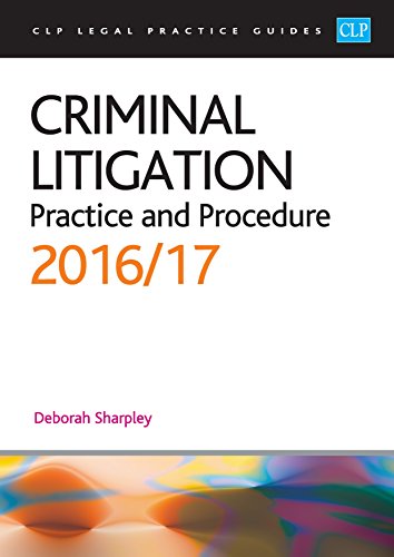 Beispielbild fr Criminal Litigation: Practice and Procedure 2016/17 (CLP Legal Practice Guides) zum Verkauf von WorldofBooks