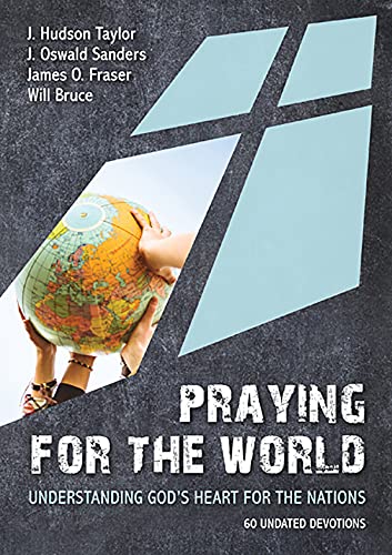 Imagen de archivo de Praying for the World: Understanding God's Heart for the Nations a la venta por WorldofBooks