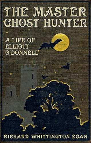 Stock image for The Master Ghost Hunter: A Life of Elliott O'Donnell for sale by Lucky's Textbooks