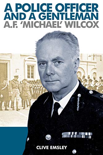 Imagen de archivo de A Police Officer and a Gentleman : AF 'Michael' Wilcox a la venta por Better World Books
