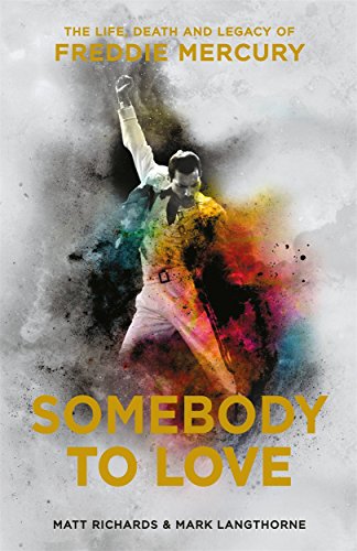 Imagen de archivo de Somebody to Love : The Definitive Anniversary Biography of Freddie Mercury a la venta por Better World Books