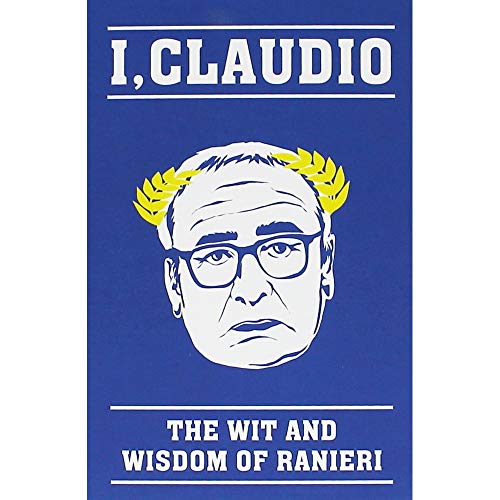 Stock image for The Claudio Ranieri Quote Book: The Wit and Wisdom of Ranieri for sale by Reuseabook