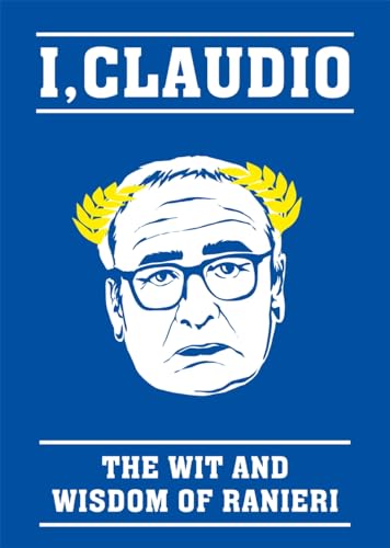 9781911274391: I, Claudio: The Wit and Wisdom of Ranieri