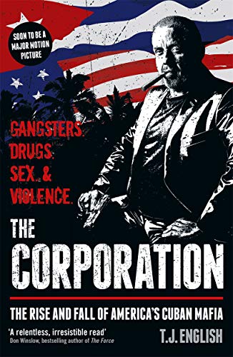 Stock image for The Corporation: The Rise and Fall of America  s Cuban Mafia for sale by HPB-Blue