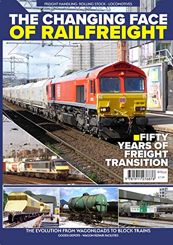 Stock image for The Changing Face of Rail Freight: Fifty Years of Freight Transition for sale by Ryde Bookshop Ltd