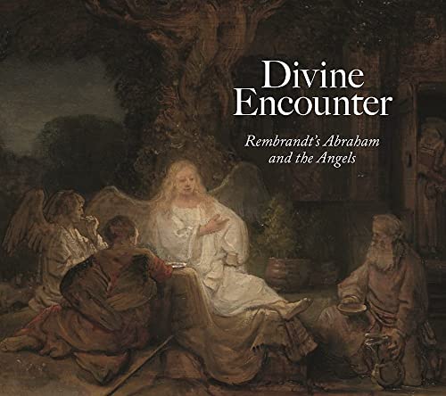 9781911282037: Divine Encounter: Rembrandt's Abraham and the Angels