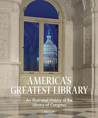 9781911282136: America's Greatest Library: An Illustrated History of the Library of Congress