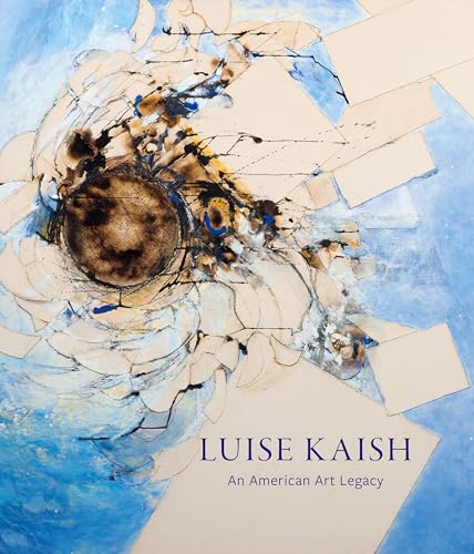 Beispielbild fr Luise Kaish: An American Art Legacy zum Verkauf von Revaluation Books