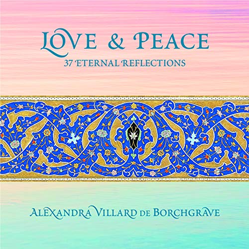 Beispielbild fr Love and Peace : 37 Eternal Reflections zum Verkauf von Better World Books