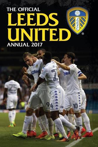 Stock image for The Official Leeds United Annual 2017 for sale by MusicMagpie