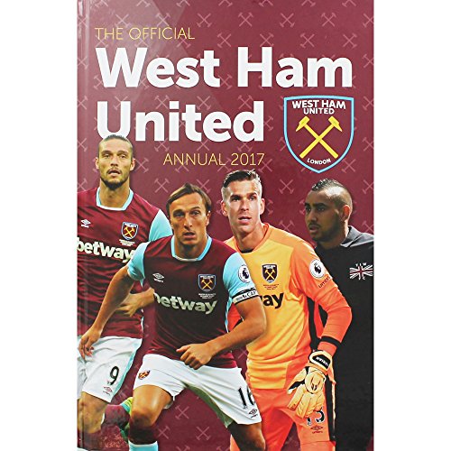 Beispielbild fr The Official West Ham United Annual 2017 (Annuals 2017) zum Verkauf von WorldofBooks