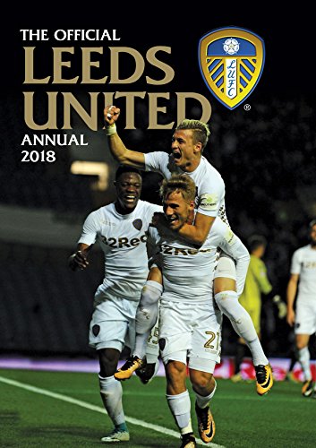 Stock image for The Official Leeds United Annual 2018 for sale by WorldofBooks