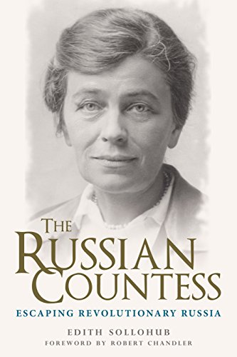 Beispielbild fr The Russian Countess: Escaping Revolutionary Russia (Foreword by Robert Chandler) zum Verkauf von WorldofBooks