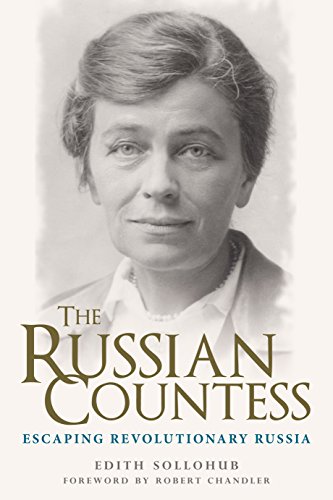 Beispielbild fr The Russian Countess: Escaping Revolutionary Russia (Foreword by Robert Chandler) zum Verkauf von Cotswold Rare Books