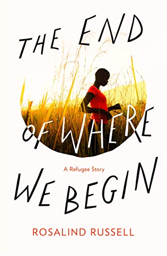 Stock image for The End of Where We Begin: A Refugee Story for sale by WorldofBooks