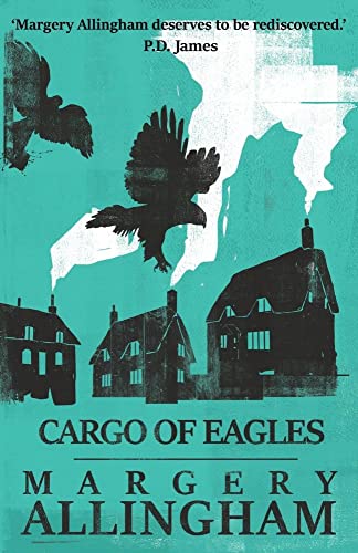 9781911295266: Cargo of Eagles (The Albert Campion Mysteries)