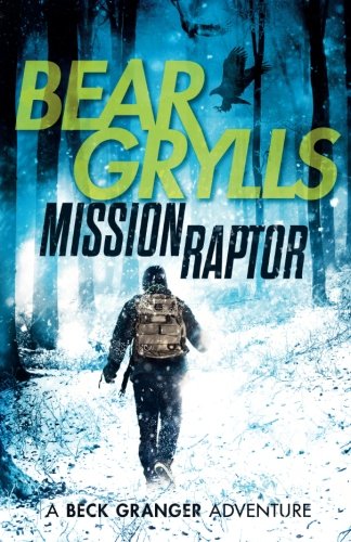 Beispielbild fr Mission Raptor: 2 (A Beck Granger Adventure) zum Verkauf von WorldofBooks