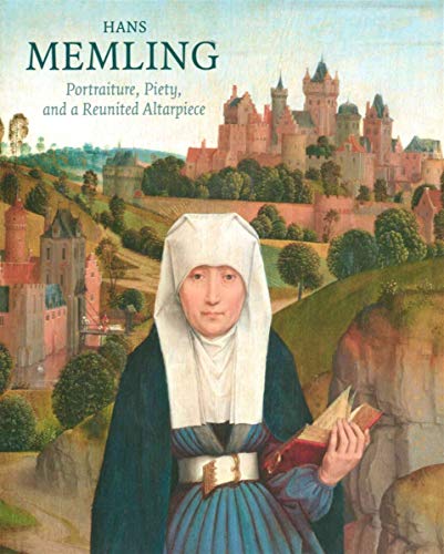 9781911300083: Hans Memling: Portraiture, Piety, and a Reunited Altarpiece