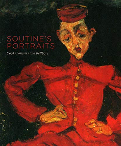 Stock image for Soutines Portraits: Cooks, Waiters and Bellboys for sale by Grumpys Fine Books