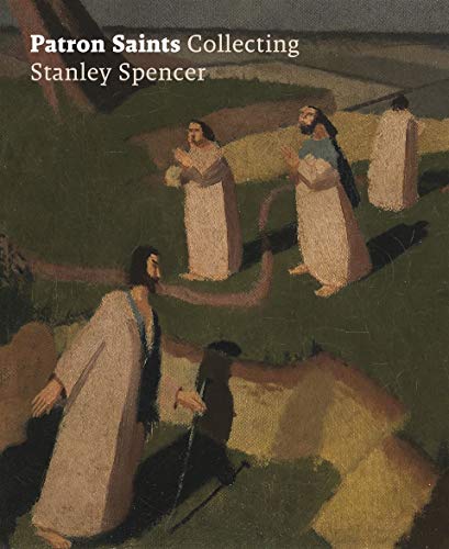 Imagen de archivo de Patron Saints: Collecting Stanley Spencer a la venta por WorldofBooks