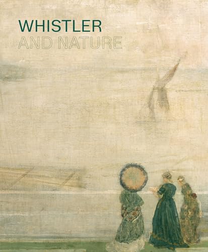 9781911300496: Whistler and Nature