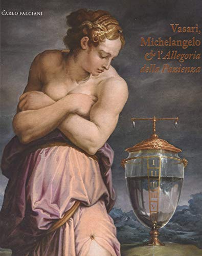 Imagen de archivo de Vasari, Michelangelo & L allegoria Della Pazienza a la venta por Revaluation Books