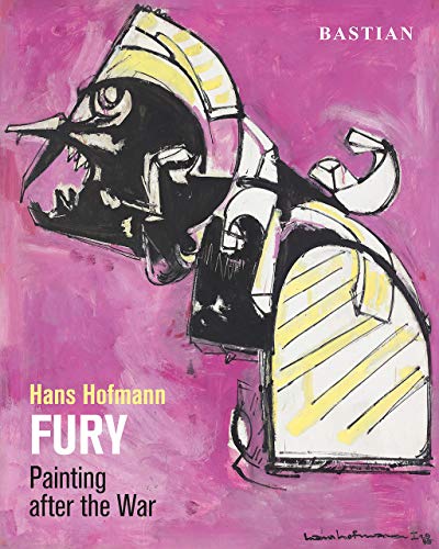 Imagen de archivo de Hans Hofmann: FURY: Painting after the War a la venta por WorldofBooks