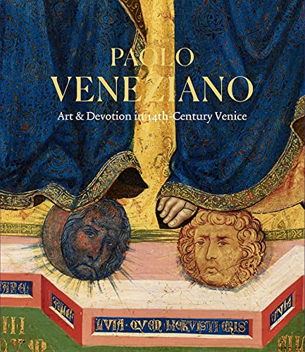 Stock image for Paolo Veneziano: Art Devotion in 14th-Century Venice for sale by Front Cover Books