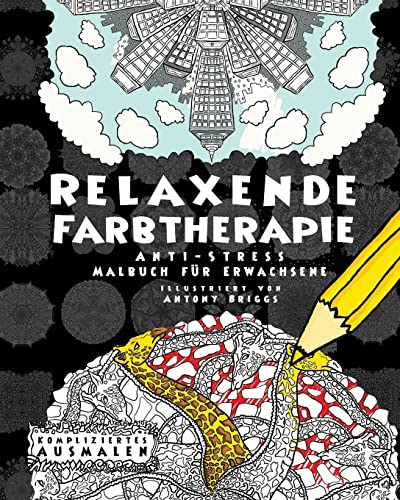 9781911302094: Relaxende Farbtherapie: Anti-Stress Malbuch fr Erwachsene (Kompliziertes Ausmalen)